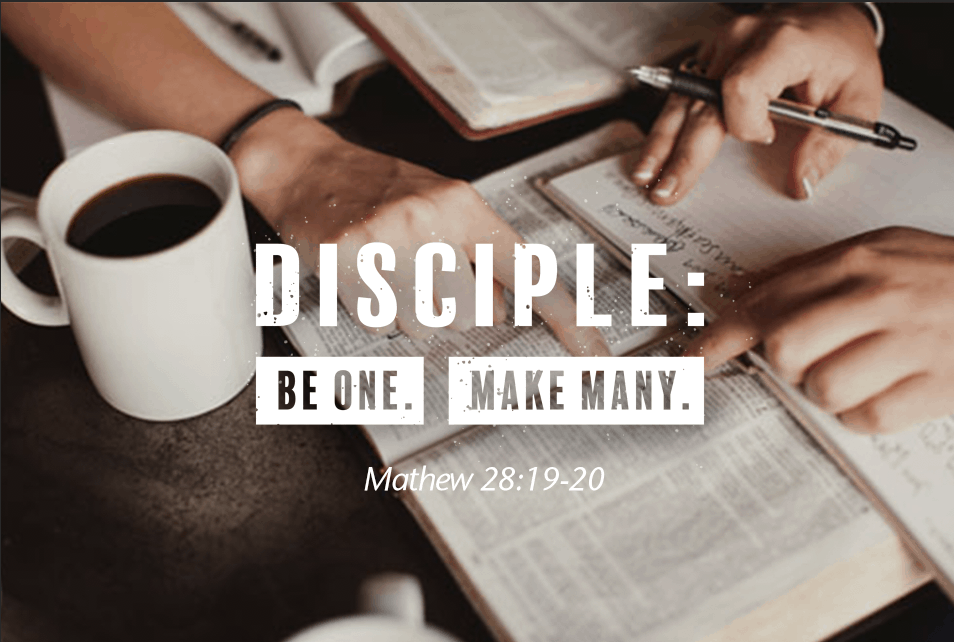 Disciple: Be One, Make Many
