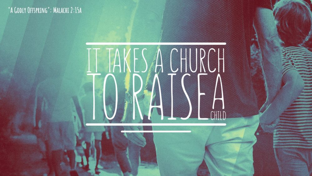 It Takes a CHURCH to Raise a Child Image